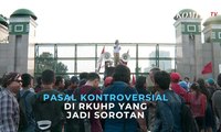 Lengkap! Berikut Ini Pasal-Pasal Kontroversial di RKUHP