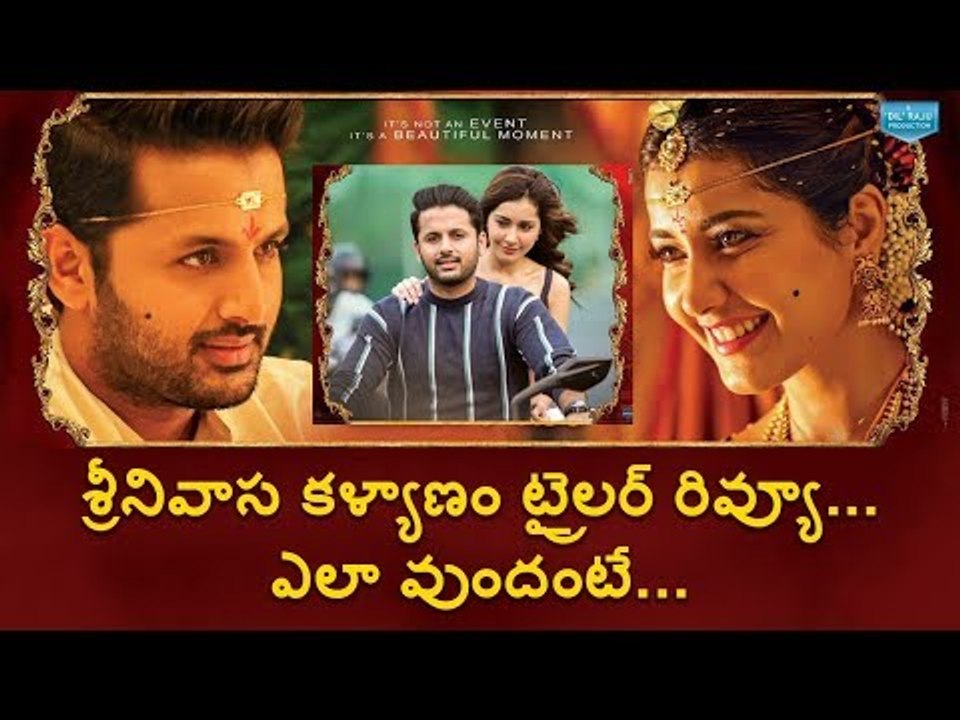 Srinivasa Kalyanam Trailer Review | Srinivasa Kalyanam Trailer- Nithin, Raashi Khanna