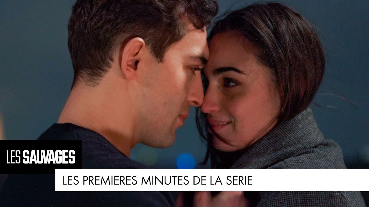 Les Sauvages - Les premières minutes de la série