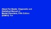 About For Books  Diagnostic and Statistical Manual of Mental Disorders, Fifth Edition (DSM-5)  For