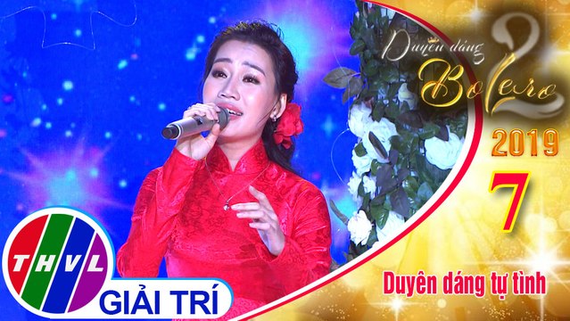 THVL | Duyên dáng bolero 2019 - Tập 7[3]: Phận Gái Thuyền Quyên - Bích Tuyền