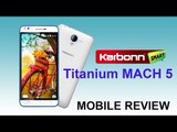 कार्बन टाइटेनियम माक फाइव, ये हैं खास फीचर्स...: Mobile Review: ‘Karbonn Titanium Mach Five’