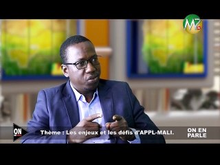 ON EN PARLE- LES ENJEUX ET LES DEFIS D'APPL - MALI.