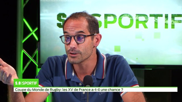 SO Sport - Coupe du monde de Rugby le XV de France à-t-il une chance ?