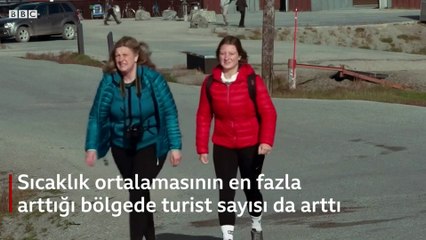 İklim krizi nedeniyle ünlenen kasaba turistlerden şikayetçi