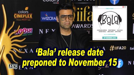 'Bala' release date preponed to November 15