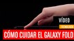 Nuevo vídeo de Samsung explica cómo cuidar del Galaxy Fold