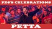PETTA Fans Celebration | RajiniKanth | Vijay Sethupathi | karthik subbaraj | FDFS