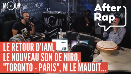 AFTER RAP : le retour d'IAM, le nouveau son de Niro, "Toronto-Paris", M Le Maudit...