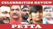 Petta Celebrities Wishes | PETTA | RAJNI | Karthik subburaj | Marana Mass | Webdunia Tamil