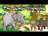 The Jumbo friendship  || Kids Hindi Story || Panchtantra Ki Kahaniyan