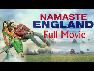 Namaste England Full Movie | Story | नमस्ते इंग्लैंड