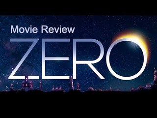 ज़ीरो : फिल्म समीक्षा | Movie Review : Zero