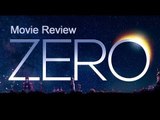 ज़ीरो : फिल्म समीक्षा | Movie Review : Zero