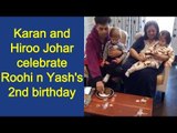 Karan and Hiroo Johar celebrate Roohi n Yash's 2nd birthday