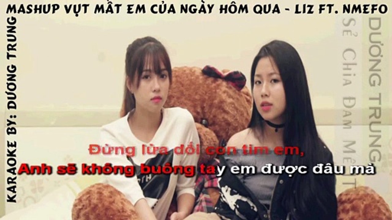 [Karaoke] Mashup Vụt Mất Em Của Ngày Hôm Qua - Liz ft. Nmefo ✅
