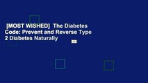 [MOST WISHED]  The Diabetes Code: Prevent and Reverse Type 2 Diabetes Naturally