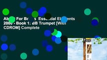 About For Books  Essential Elements 2000 - Book 1: BB Trumpet [With CDROM] Complete