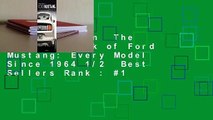 Full version  The Complete Book of Ford Mustang: Every Model Since 1964 1/2  Best Sellers Rank : #1