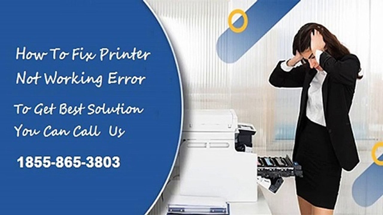 Printer Not Working 1855-865-3803 Printer Setup