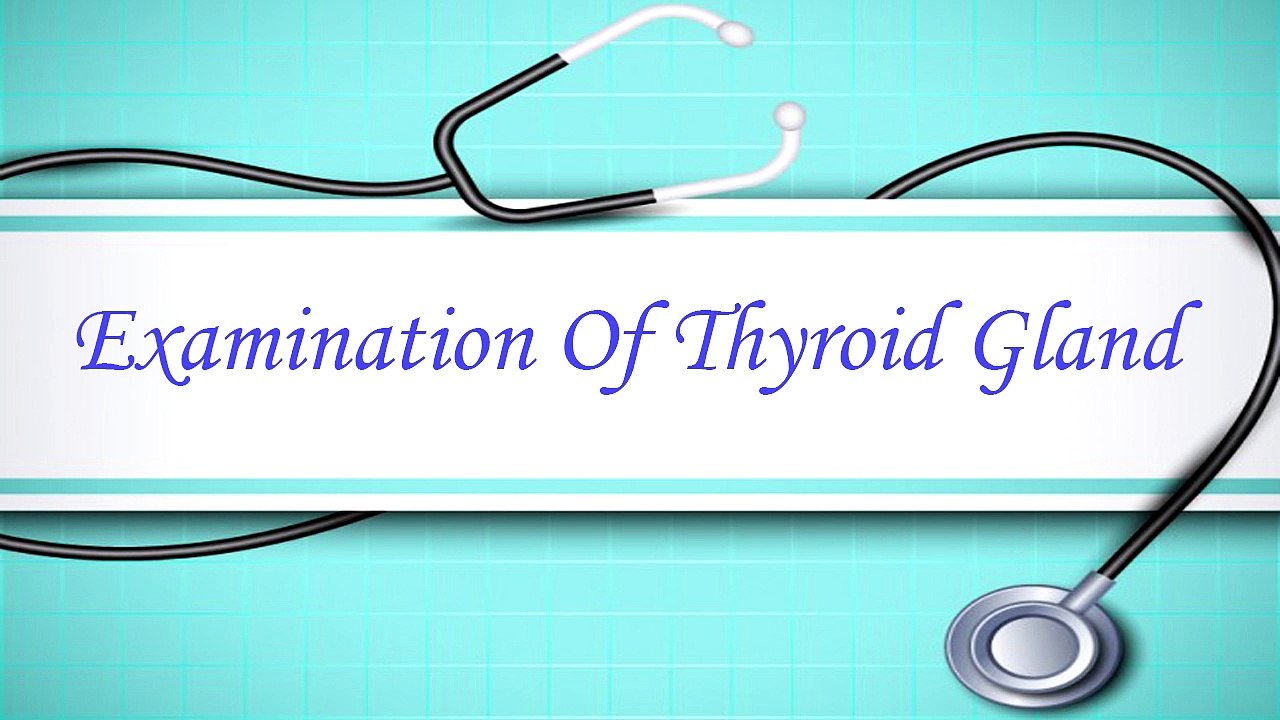 Track 2.8 Examination of Thyroid gland