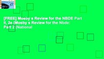 [FREE] Mosby s Review for the NBDE Part II, 2e (Mosby s Review for the Nbde: Part 2 (National