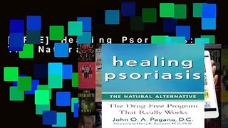 [FREE] Healing Psoriasis: The Natural Alternative