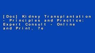 [Doc] Kidney Transplantation - Principles and Practice: Expert Consult - Online and Print, 7e