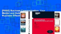 [FREE] Business Communication: Your Mentor and Guide to Doing Business Effectively (Harvard