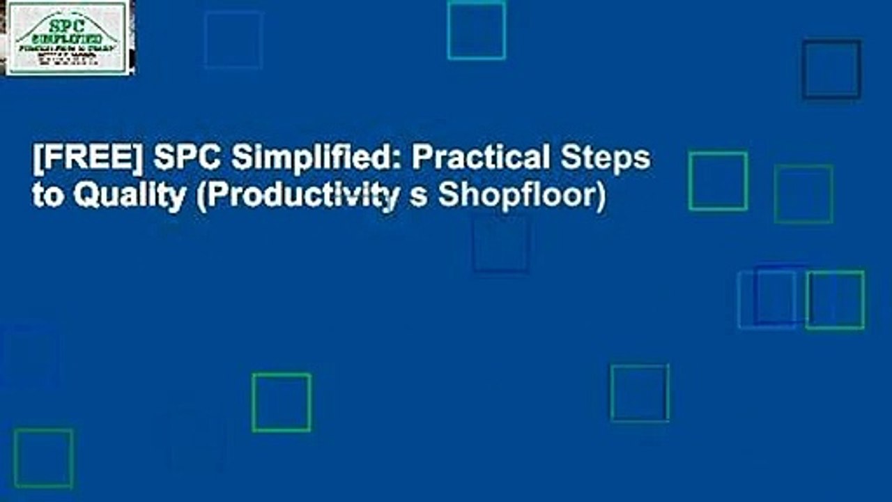 [FREE] SPC Simplified: Practical Steps to Quality (Productivity s Shopfloor)