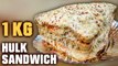 Biggest Sandwich In Mumbai | 1 Kg Hulk Sandwich | 5 Layer Hulk Sandwich | Mega Foods 2019