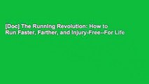 [Doc] The Running Revolution: How to Run Faster, Farther, and Injury-Free--For Life