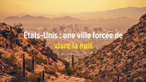 États-Unis : une ville forcée de vivre la nuit