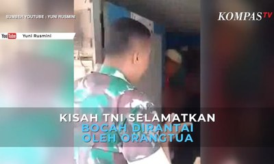 Viral Kisah TNI Selamatkan Bocah yang Dirantai Oleh Orangtuanya