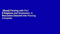 [Read] Parsing with Perl 6 Regexes and Grammars: A Recursive Descent into Parsing Complete