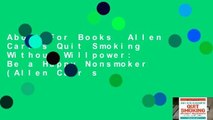 About For Books  Allen Carr s Quit Smoking Without Willpower: Be a Happy Nonsmoker (Allen Carr s