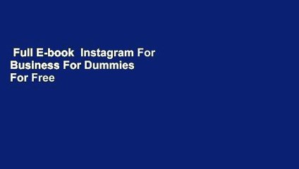 Full E-book  Instagram For Business For Dummies  For Free