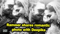 Ranveer shares romantic photo with Deepika