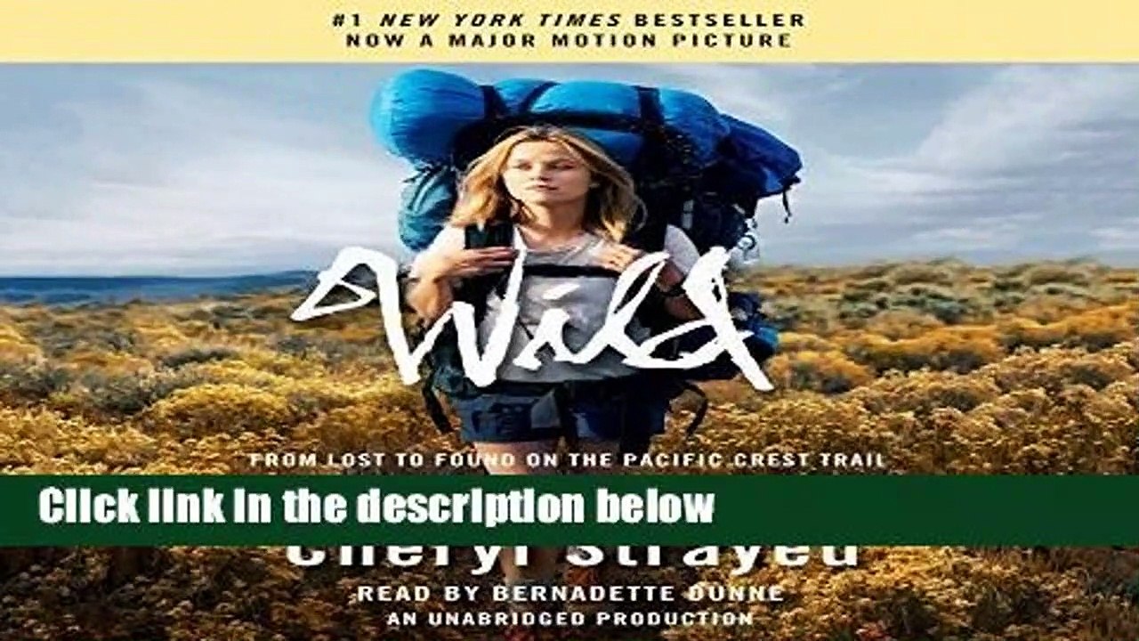 [Doc] Wild: From Lost to Found on the Pacific Crest Trail (Oprah s Book Club 2.0)