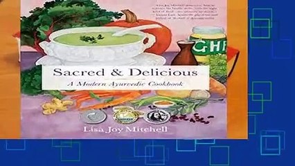 Full E-book  Sacred   Delicious: A Modern Ayurvedic Cookbook  For Free