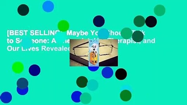 [BEST SELLING] Maybe You Should Talk to Someone: A Therapist, Her Therapist, and Our Lives Revealed