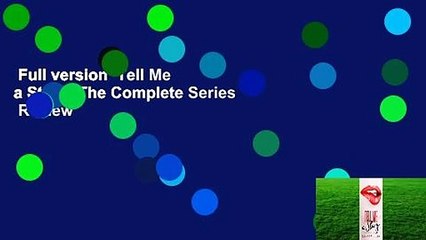 Full version  Tell Me a Story: The Complete Series  Review