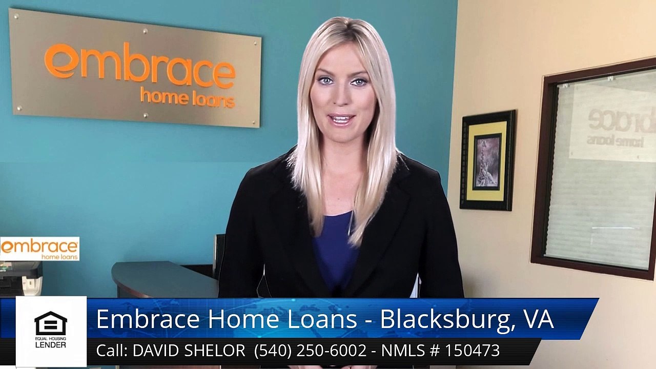 David Shelor Embrace Home Loans - Blacksburg, VA BlacksburgOutstandingFive Star Review by J S...