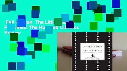 Full version  The Little Book of Perfumes: The Hundred Classics  Review