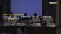 Plan International Bénin : le cycliste français, Laurent Simon vulgarise la campagne « AUX FILLES L'ÉGALITÉ »