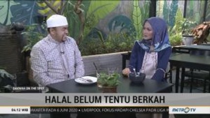 Dakwah on the Spot: Halal Belum Tentu Berkah (1)