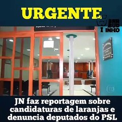 TSE ESTÁ CAÇANDO DEPUTADOS E VEREADORES DO PSL, POR USAR LARANJAL