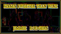 KISSES SWEETER THAN WINE. JIMMIE RODGERS. DIVERCANTA