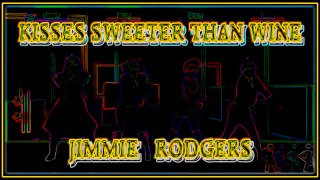 KISSES SWEETER THAN WINE. JIMMIE RODGERS. DIVERCANTA