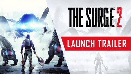 The Surge 2 - Trailer de lancement